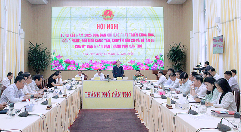 Hội nghị tổng kết năm 2025 của Ban Chỉ đạo phát triển khoa học, công nghệ, đổi mới sáng tạo, chuyển đổi số và Đề án 06 của Ủy ban nhân dân thành phố Cần Thơ