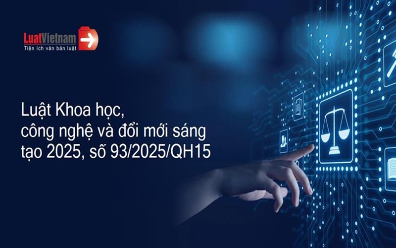 Luật Khoa học, Công nghệ và Đổi mới sáng tạo 2025: Một bước tiến quan trọng cho nền kinh tế số
